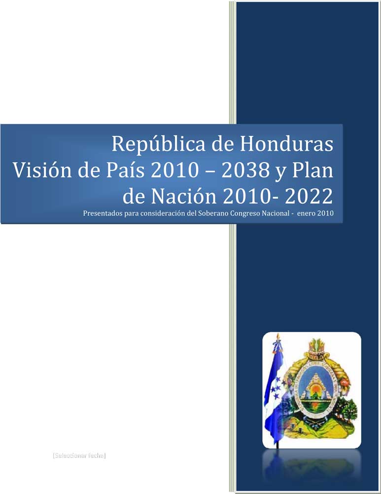 República de Honduras Visión de País 2010–2038 y Plan de Nación 2010‐2022
